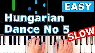 Brahms  Hungarian Dance No 5  SLOW EASY Piano Tutorial Sheet Music [upl. by Yeltrab]