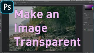 How to Make a Photoshop Layer Transparent [upl. by Milburr]