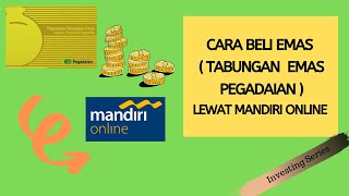 cara beli tabungan emas pegadaian via MANDIRI ONLINE Banking [upl. by Racklin]