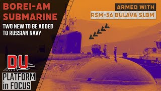 How Russia is upgrading its undersea nuclear deterrence with two new BoreiAM submarines [upl. by Alene]