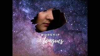 WORSHIP IN TONGUES  SINGING IN THE SPIRIT  PEACEFUL  PRAYER TIME [upl. by Amalburga]