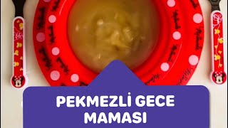 BEBEKLER İÇİN KİLO ALDIRAN PEKMEZLİ GECE MAMASI  ORGANİK VE LEZZETLİ 2 [upl. by Waneta]