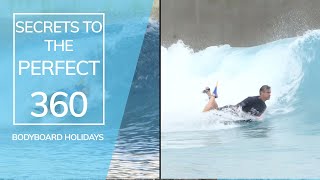 Secrets To The Perfect Threesixty  Bodyboard Holidays [upl. by Nnybor]