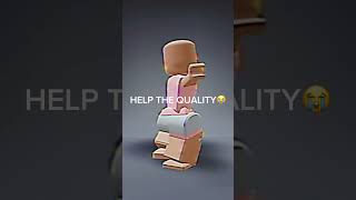 HELP THE QUALITY😭👍Roblox edit [upl. by Omlesna268]