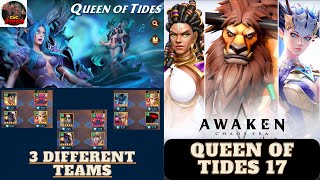 Awaken Chaos Era  Queen of Tides 17 3 Teams [upl. by Zuckerman]