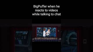 Puffer when he streams a Reaction video shorts bigpuffer puffer memes smii7y [upl. by Yssim968]