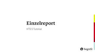 7 Einzelreport  HTS Tutorials [upl. by Immak]