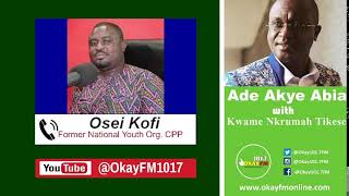 Ade Akye Abia With Kwame Nkrumah Tikese On Okay 1017 Fm 01112024 [upl. by Zaob]