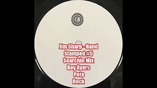 Jim Sharp–Hand Stamped 5Searchingquot by Roy Ayers amp “Be A Father To Your Child” Ed OG amp Da Bulldogs [upl. by Otte]