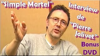 Interview de Pierre Jolivet à propos de son film quotSimple mortelquot 2000 [upl. by Osnohpla]