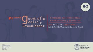 Sexto Seminario Latinoamericano de Geografía Género y Sexualidades 12 SEPMAÑANA [upl. by Sibie]