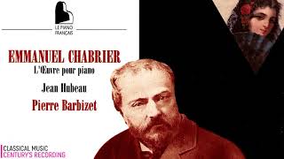 Chabrier  Complete Piano Works Habanera  Presentat° Cent rec  Pierre Barbizet Jean Hubeau [upl. by Toomin64]