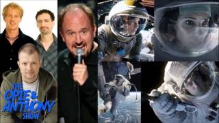 Opie amp Anthony  Louis CK Hates quotGravityquot [upl. by Hannahs]