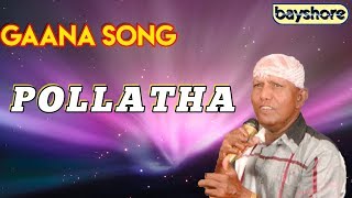 Pollatha  Gaana Song  Bayshore [upl. by Alodi]