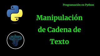 Python  Manipulación de cadena de texto [upl. by Oretos]