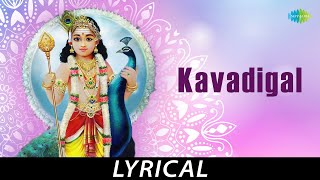 Kavidigal Aadi Varum  Lyrical  Lord Muruga  Soolamangalam Sisters  Kunnakudi Vaidyanathan [upl. by Semyaj]