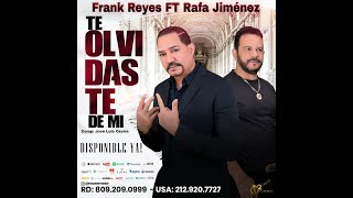 Te Olvidaste de mi  Frank Reyes ft Rafa Jiménez  Audio Oficial [upl. by Artenahs]