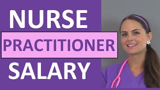 Nurse Practitioner Salary  How Much Money Do Nurse Practitioners Make [upl. by Griffy]