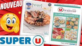 catalogue SUPER U TRAITEUR du 5 mars au 6 octobre 2024 🌞 Arrivage  FRANCE [upl. by Anert318]