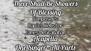 THERE SHALL BE SHOWERS OF BLESSING Will Gospel Hymn Acapella Church Song Worship God’s Blessings [upl. by Ahcilef]