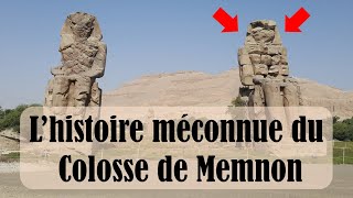 32 Lhistoire méconnue et passionnante  DU Colosse de Memnon [upl. by Htur]