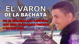 EL VARON DE LA BACHATA MIX  AQUI VOY VIEJA  VOL 1  2021 [upl. by Mak]