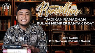 15 Jadikan Ramadhan Bulan Memperbanyak Doa  Deni Sahid Div Dakwah Garut [upl. by Aihsiek]