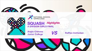 AngloChinese Junior College vs Raffles Institution Squash Girls A Div  NSG 2022 [upl. by Courcy]