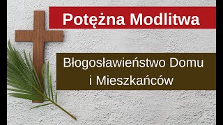 POTĘŻNA MODLITWA  Poświęcenie Domu Modlitwa  Błogosławieństwo Domu i Mieszkańców  Wielka Modlitwa [upl. by Subir]