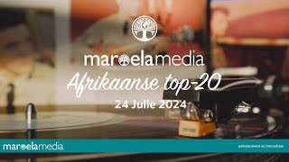 Maroela Media se Afrikaanse top20  24 Julie 2024 [upl. by Aneehsram]