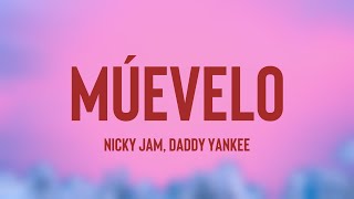 Múevelo  Nicky Jam Daddy Yankee Lyrics Version 🪴 [upl. by Patricio]