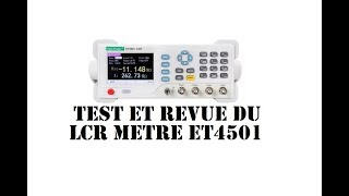 Cyrob  Revue et test du LCR meter ET4501 East Tester [upl. by Carrelli]