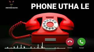 Phone Utha Le  New Funny Ringtone Ringtone Master [upl. by Skardol877]