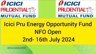 Icici Pru Energy opportunity Fund NFO Reviwe 2024nfo bestinvestment sip nforeview [upl. by Lladnarc73]