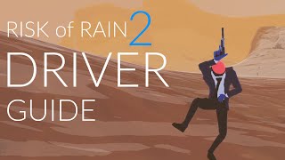 Risk of Rain 2 New Character Driver Complete Guide [upl. by Enialedam442]