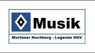 HSV Musik   87 » Mortimer Hochberg  Legende HSV « [upl. by Keynes]