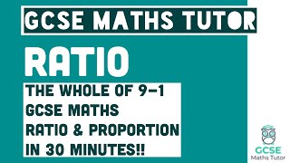 All of Ratio in 30 Minutes Foundation amp Higher Grades 49 Maths Revision  GCSE Maths Tutor [upl. by Haret]