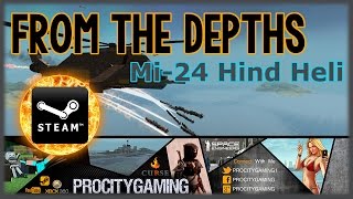 From The Depths Mi24 Hind Heli Showcase [upl. by Bluhm]