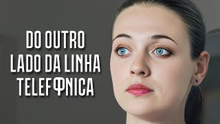 Do outro lado da linha telefônica  Filme dublado completo  Filme romântico em Português [upl. by Batchelor]