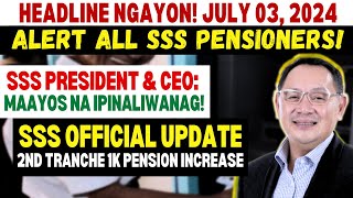 📣 ALL SSS PENSIONERS OFFICIAL UPDATE 2ND TRANCHE 1K PENSION INCREASE  CEO MAAYOS NA IPINALIWANAG [upl. by Pierrette594]