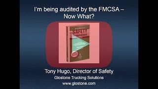 Webinar Im Being Audited by the FMCSA Now What [upl. by Karub]