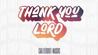 CalledOut Music  Thank You Lord Official Audio [upl. by Anai976]