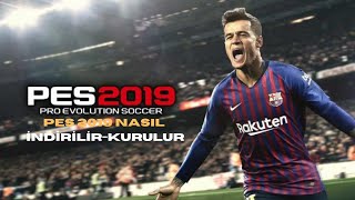 Pes 2019 Nasıl İndirilirKurulur 2024 Güncel [upl. by Keldon]