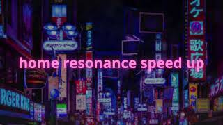 home resonance speed up [upl. by Xerxes]