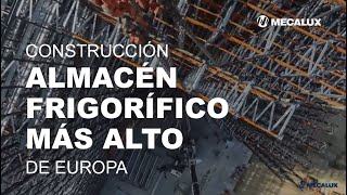 Construcción almacén frigorífico más alto de Europa [upl. by Atinrev]