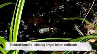 Richard Bonnée  Shining Bright Short Radio Mix taken from quotSoundbar Deluxe Vol 3quot Full HD [upl. by Adin]