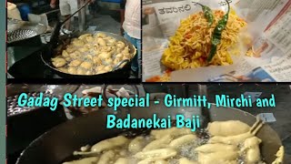 Gadag Special Street food Girmitt Mirchi amp Badanekai Baji [upl. by Azil]