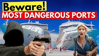 7 Most UNSAFE Cruise Destinations [upl. by Avrenim]