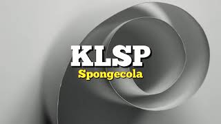 Spongecola  KLSP Karaoke [upl. by Sibby]