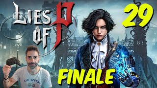 Lies of P  Gameplay ITA  BURATTINO SENZA NOME  29 FINALE [upl. by Alleinad228]